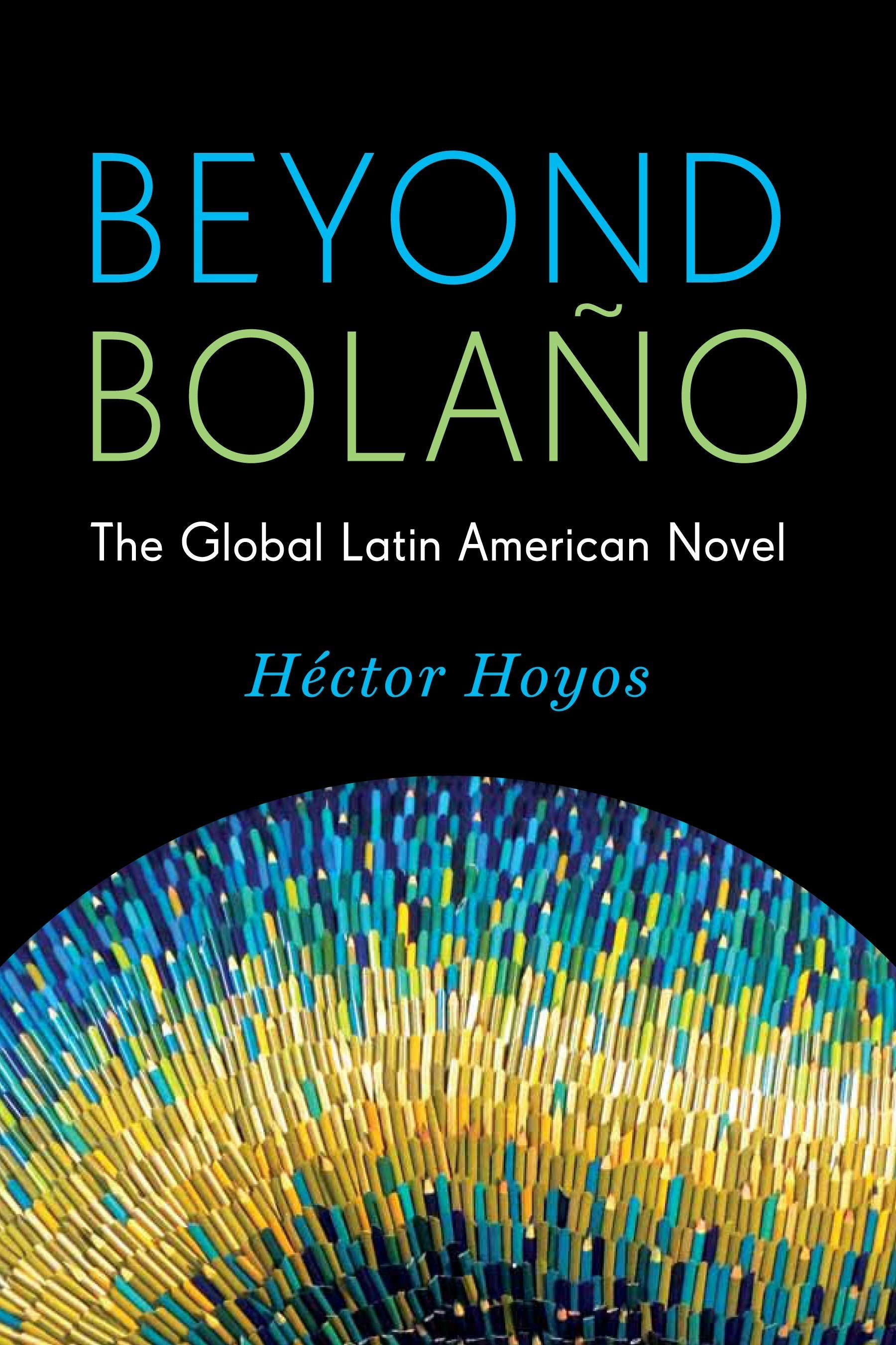Book cover image for Beyond Bolaño ISBN: 9780231168434